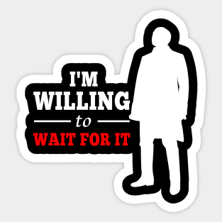 Wait For It - Burr - Hamilton Sticker